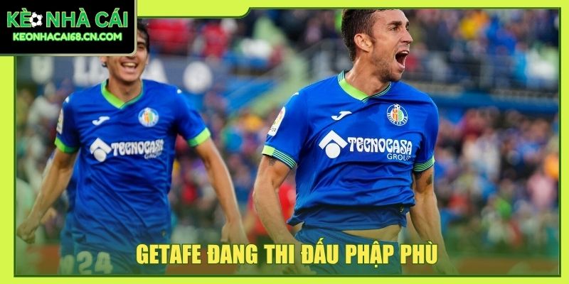 Nhận Định Barcelona Vs Getafe - Cuộc Chiến Tại Xứ Sở Bò Tót 3 Getafe đang thi đấu phập phù
