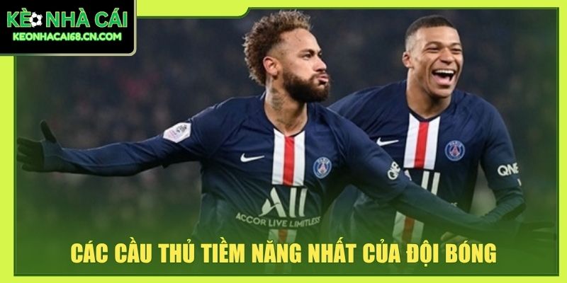 Paris Saint-Germain - Đế Chế Bóng Đá Giữa Lòng Paris 3 Các cầu thủ tiềm năng nhất của đội bóng