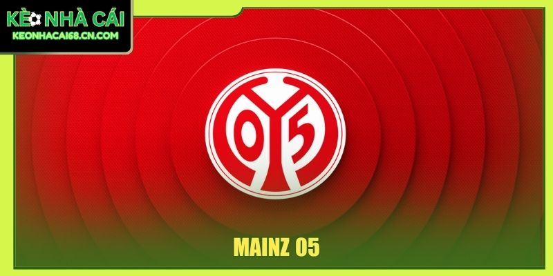 Mainz 05 - Khám Phá Câu Lạc Bộ Hàng Đầu Bundesliga 1 Mainz 05