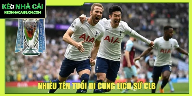 Tottenham Hotspur - Gà Trống Bắc London Có Lối Chơi Cá Tính 4 Nhiều tên tuổi đi cùng lịch sử CLB